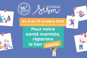 36ème édition des Semaines d'Information sur la Santé Mentale 