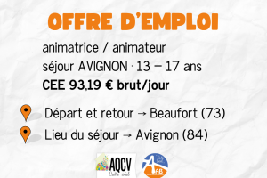 ANIMATRICE / ANIMATEUR Séjour  AVIGNON 13 - 17 ans