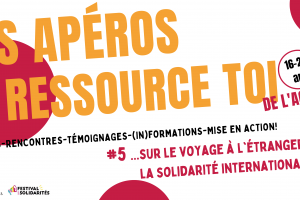 Les Apéros Ressource toi ... Sur le voyage à l'étranger et la Solidarité Internationale 